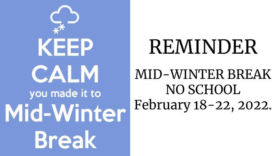 Mid-Winter Break February 18-22