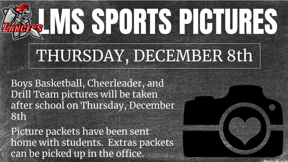 Boys basketball, cheerleader, and drill team pictures will be taken after school on December 8th.